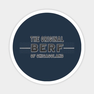 Original Berf of Chicagoland Magnet